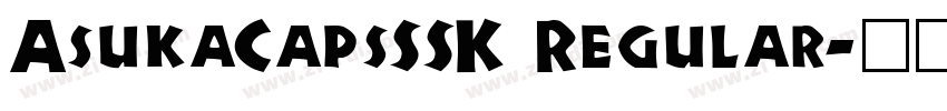 AsukaCapsSSK Regular字体转换